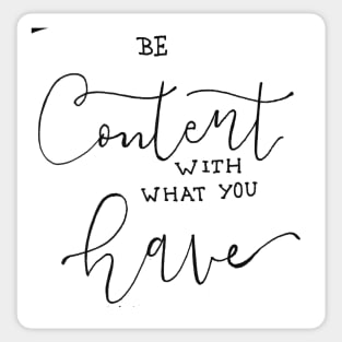 Be Content with what you have Sticker